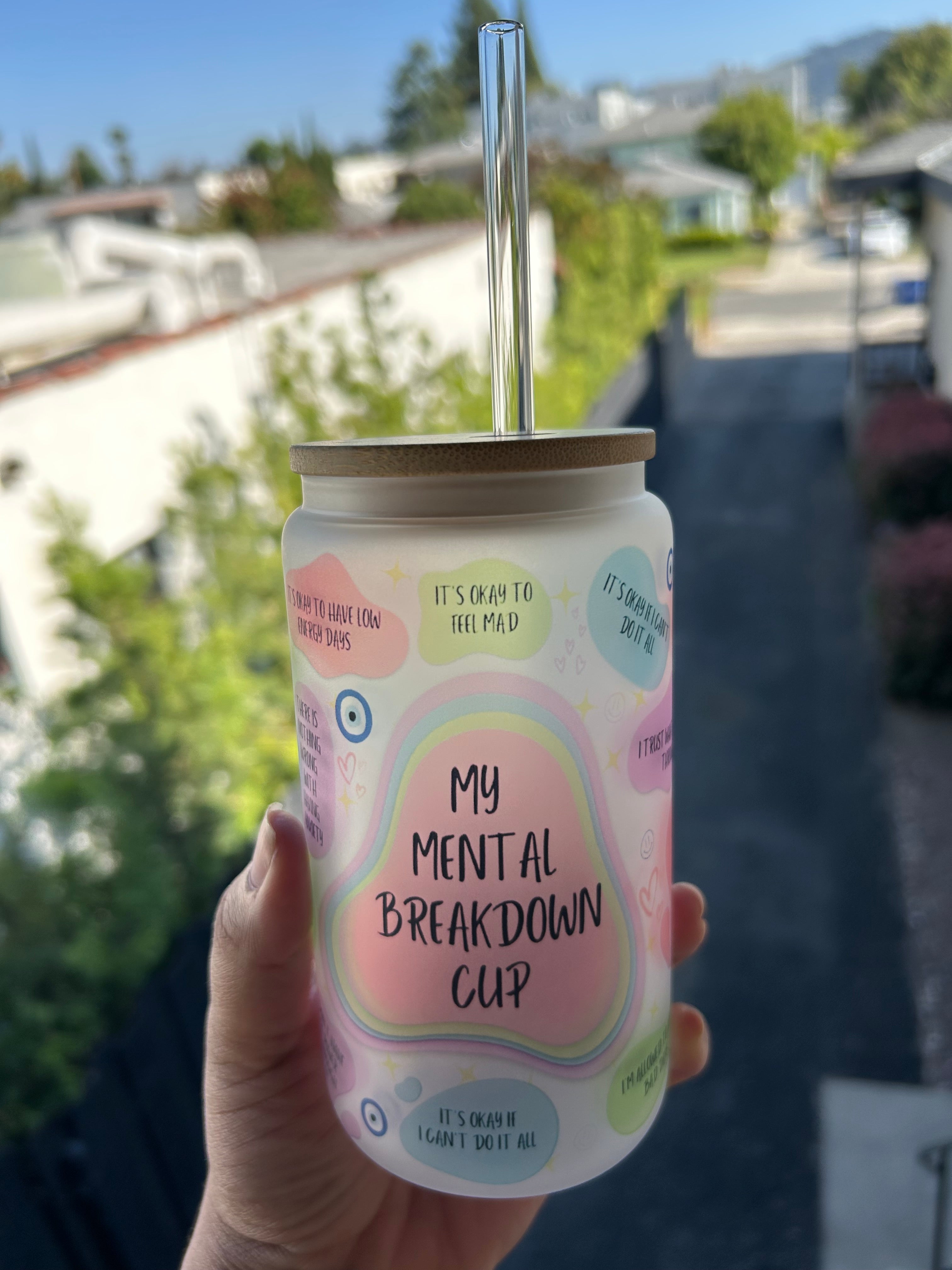 Mental Breakdown Cup